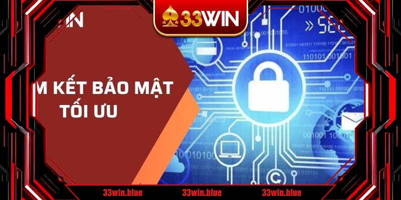 Cam kết bảo mật tối ưu