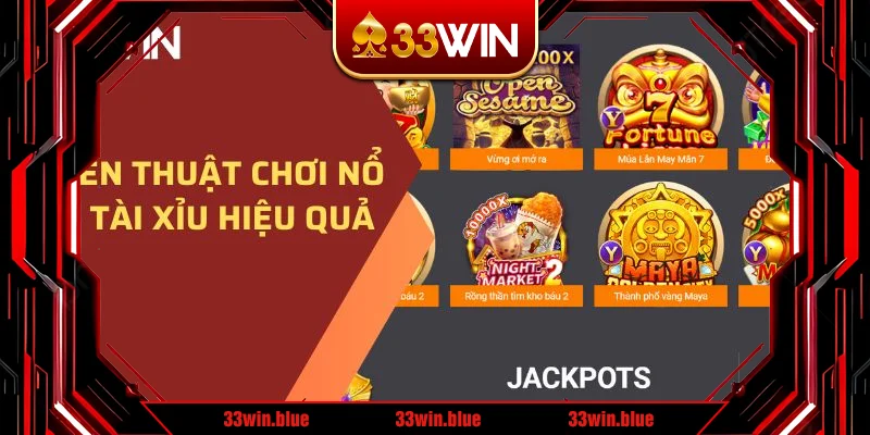 Chiến thuật chơi nổ hũ tài xỉu hiệu quả