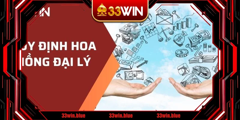 Quy định hoa hồng đại lý của nhà cái cá cược 33WIN
