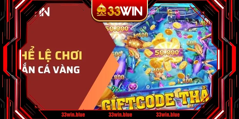 Thể lệ bắn cá vàng