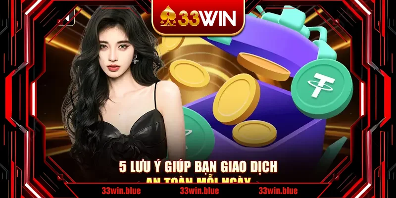 5 lưu ý giúp bạn giao dịch an toàn mỗi ngày