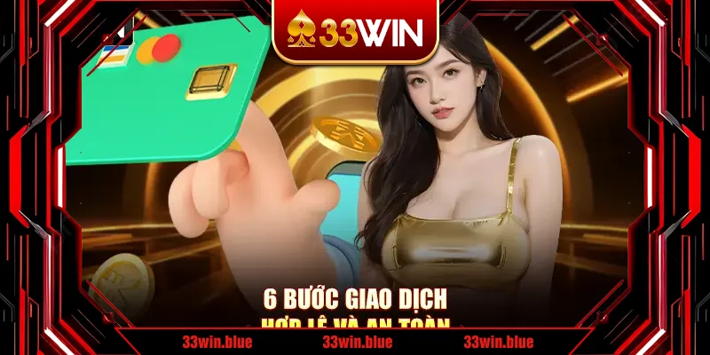 6 bước giao dịch hợp lệ và an toàn