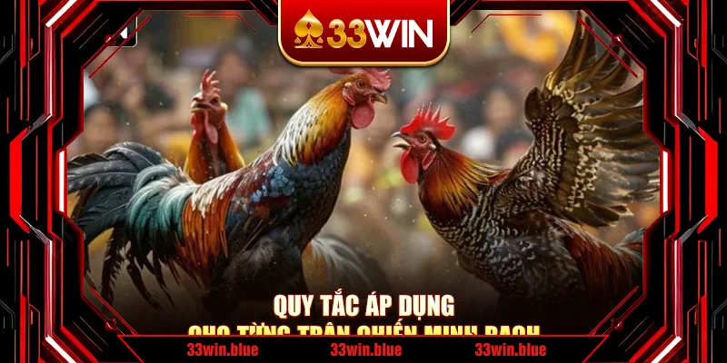 Quy tắc áp dụng cho từng trận chiến minh bạch