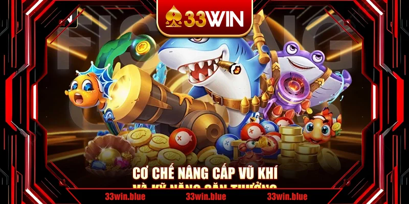 Cơ chế nâng cấp vũ khí và kỹ năng săn thưởng
