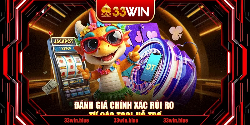 Đánh giá chính xác rủi ro từ các tool hỗ trợ