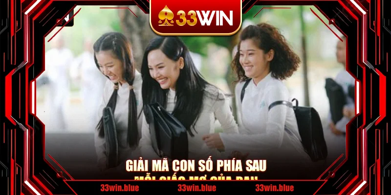 Giải mã con số phía sau mỗi giấc mơ của bạn