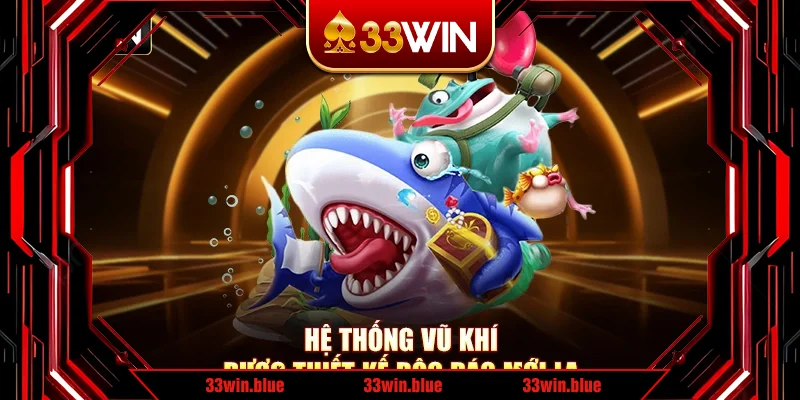 Hệ thống vũ khí được thiết kế độc đáo mới lạ