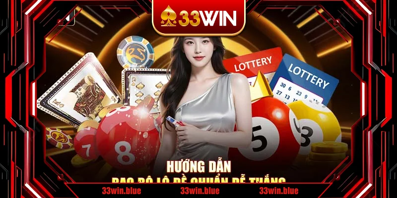 Hướng dẫn bao bộ lô đề chuẩn dễ thắng
