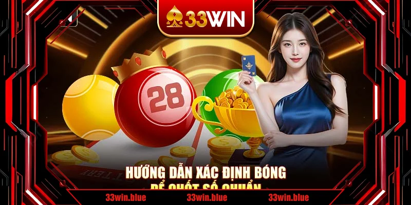 Hướng dẫn xác định bóng để chốt số chuẩn