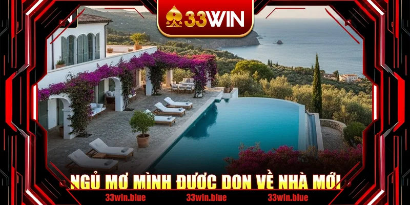 Ngủ mơ mình được dọn về nhà mới