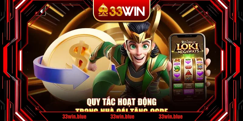 Quy tắc hoạt động trong nhà cái tặng code Quy tắc hoạt động trong nhà cái tặng code