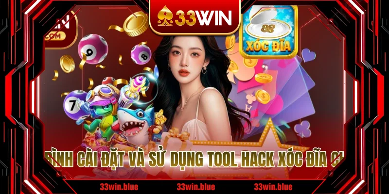 Quy trình cài đặt và sử dụng tool hack xóc đĩa chi tiết Quy trình cài đặt và sử dụng tool hack xóc đĩa chi tiết