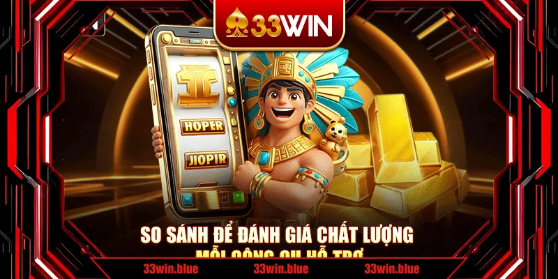 So sánh để đánh giá chất lượng mỗi công cụ hỗ trợ