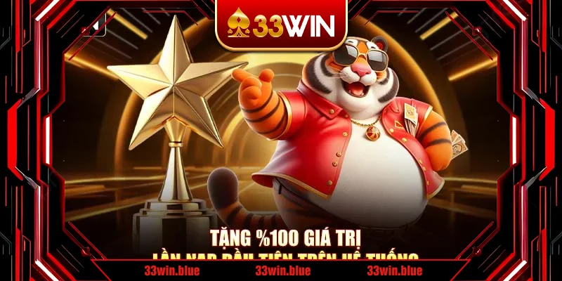Tặng 100% giá trị lần nạp đầu tiên trên hệ thống