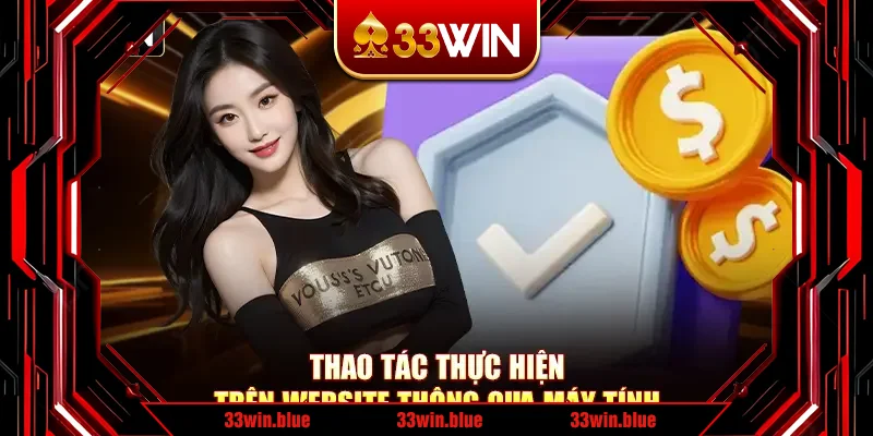 Thao tác thực hiện trên website thông qua máy tính