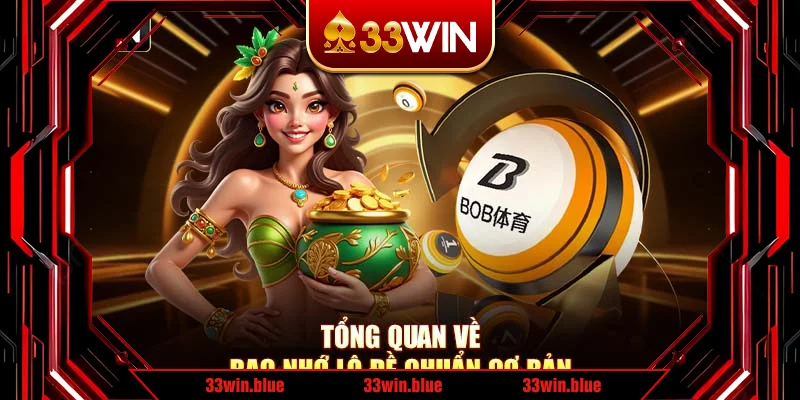 Tổng quan về bạc nhớ lô đề chuẩn cơ bản