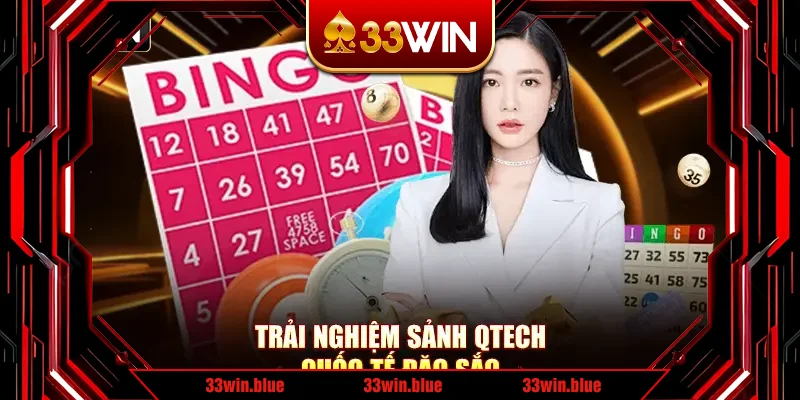 Trải nghiệm sảnh QTech quốc tế đặc sắc