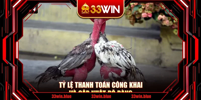 Tỷ lệ thanh toán công khai và cập nhật rõ ràng