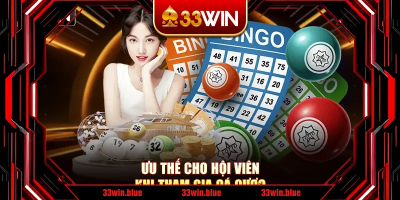 Ưu thế cho hội viên khi tham gia cá cược